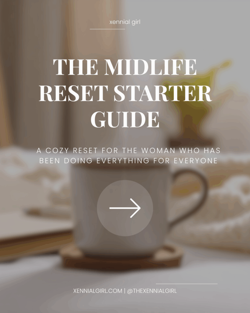 Cozy midlife reset workbook cover with warm neutral flatlay, sweater, notebook, and coffee, featuring the title ‘The Midlife Reset Starter Guide’ by Xennial Girl.